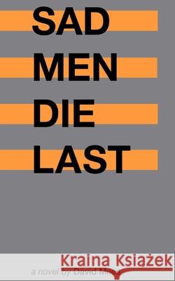 Sad Men Die Last David Miles 9781982926748 Independently Published - książka