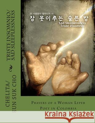 Sad Sleeplessness/Triste Insomnio Eun Suk Cho 9781493579181 Createspace - książka