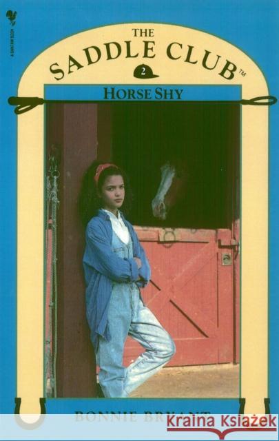 Saddle Club Book 2: Horse Shy Bryant, Bonnie 9780553822595 Saddle Club Book - książka