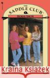 Saddle Club Book 8: Horse Show Bonnie Bryant 9780553822656 Random House USA Inc