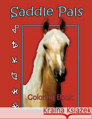 Saddle Pals: Coloring Book Mary E. Weber Vicki L. Vermeer 9781548932923 Createspace Independent Publishing Platform - książka