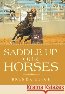 Saddle up Our Horses Brenda Leigh 9781664213821 WestBow Press - książka