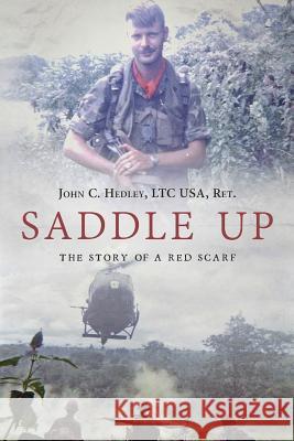 Saddle Up!: The Story of A Red Scarf John C. Hedley 9780998900544 A15 Publishing - książka