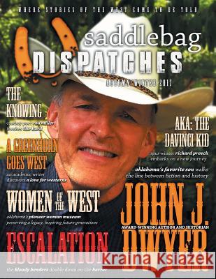 Saddlebag Dispatches-Autumn/Winter 2017 Dusty Richards, Casey W Cowan, Michael L Frizell 9781633733831 Galway Press - książka