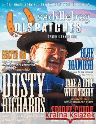 Saddlebag Dispatches-Spring/Summer 2018 Dusty Richards Michael L. Frizell Dennis W. Doty 9781633734418 Galway Press - książka