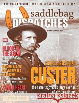 Saddlebag Dispatches-Spring/Summer 2019 Casey W Cowan, Dusty Richards, Dennis Doty 9781633735644 Galway Press - książka