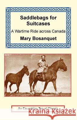 Saddlebags for Suitcases Mary Bosanquet 9781590480717 Long Riders' Guild Press - książka