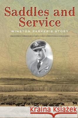 Saddles and Service: Winston Parker's Story Elaine Thomas 9781719300803 Createspace Independent Publishing Platform - książka