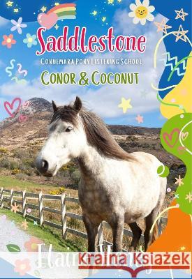 Saddlestone Connemara Pony Listening School | Conor and Coconut Elaine Heney   9781915542731 Grey Pony Films - książka