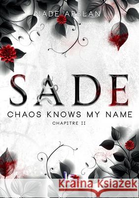 Sade Chapitre 2: Chaos knows my name Nade Arslan 9782385723040 Imaginary Edge - książka