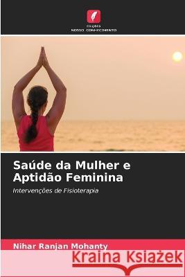 Saúde da Mulher e Aptidão Feminina Mohanty, Nihar Ranjan 9786205312315 Edicoes Nosso Conhecimento - książka