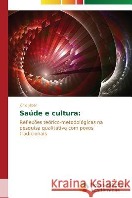 Saúde e cultura Jáber Júnio 9783639612936 Novas Edicoes Academicas - książka