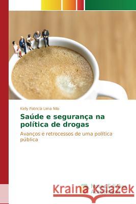 Saúde e segurança na política de drogas Nilo Kelly Patricia Lima 9786130167332 Novas Edicoes Academicas - książka