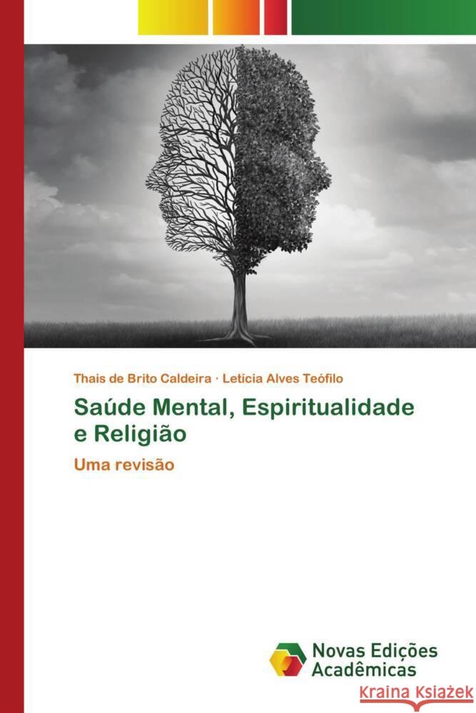 Saúde Mental, Espiritualidade e Religião Caldeira, Thais de Brito 9786204192475 Novas Edicoes Academicas - książka