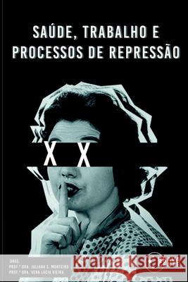 Sa?de, Trabalho E Processos De Repress?o Vieira Vera 9786585252034 Clube de Autores - książka