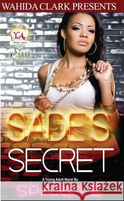 Sade's Secret Sparkle Sparkle 9781936649433 Wahida Clark Presents Publishing, LLC - książka