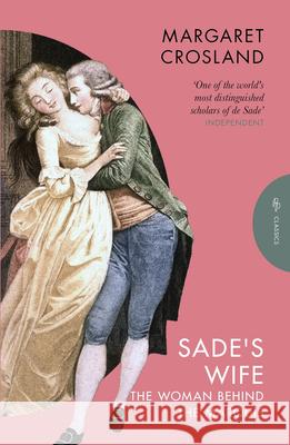 Sade's Wife: The Woman Behind the Marquis Margaret Crosland 9781805330622 Pushkin Press Classics - książka