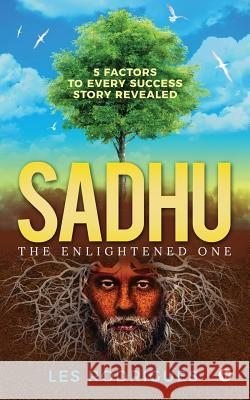 Sadhu: The Enlightened One Les Rodrigues 9781948424011 Notion Press, Inc. - książka