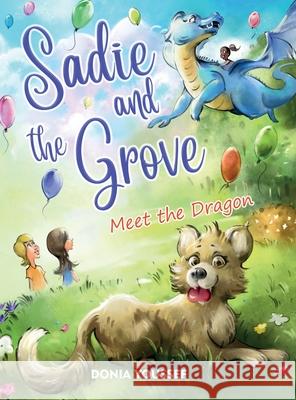 Sadie and the Grove: Meet the Dragon Donia Youssef Dmitry Chizhov 9781919606422 Monster Publishing Limited - książka