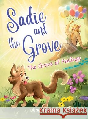 Sadie and the Grove: The Grove of Feelings Youssef, Donia 9781838221393 Tiny Angel Press Ltd - książka