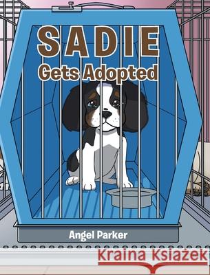 Sadie Gets Adopted Angel Parker 9781640288676 Christian Faith - książka