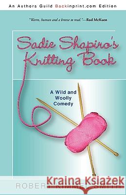 Sadie Shapiro's Knitting Book Kimmel Smith Rober 9781440163210 iUniverse - książka