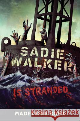 Sadie Walker Is Stranded Roux, Madeleine 9780312658915 St. Martin's Griffin - książka