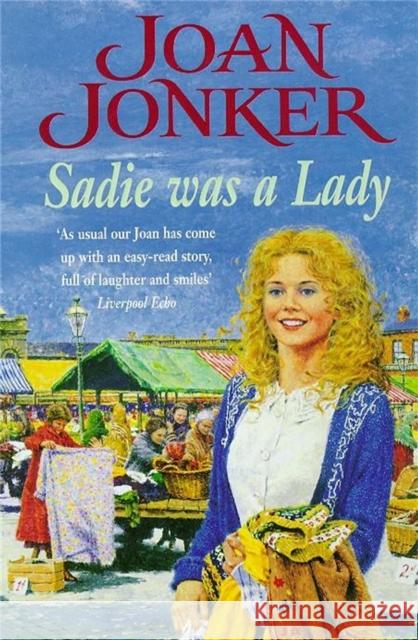 Sadie was a Lady: An engrossing saga of family trouble and true love Joan Jonker 9780747257172 Headline Publishing Group - książka