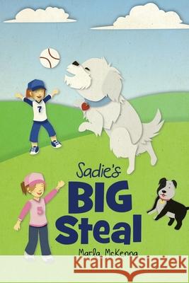 Sadie's Big Steal Marla McKenna Alvin Jude Behik 9781945907159 Reji Laberje Writing and Publishing - książka