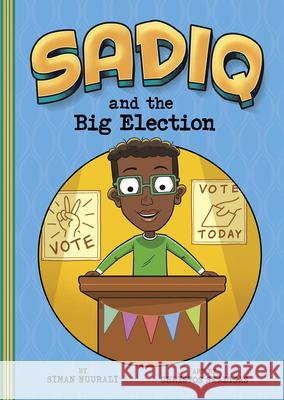 Sadiq and the Big Election Siman Nuurali Christos Skaltsas 9781663909862 Picture Window Books - książka