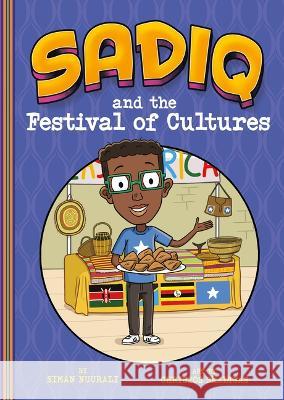 Sadiq and the Festival of Cultures Christos Skaltsas Siman Nuurali 9781484674185 Picture Window Books - książka