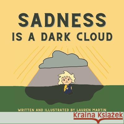 Sadness is a Dark Cloud Lauren Martin   9798848732382 Independently Published - książka