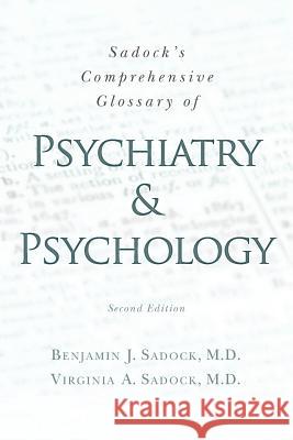 Sadock's Comprehensive Glossary of Psychiatry and Psychology Benjamin J. Sadoc Virginia A. Sadoc 9781470019570 Createspace - książka