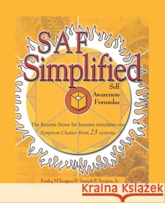 Saf Simplified: Self Awareness Formulas Kathy M Scogna, Joseph R Scogna, Jr 9781982205737 Balboa Press - książka