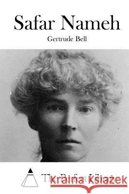 Safar Nameh Gertrude Bell The Perfect Library 9781519580139 Createspace Independent Publishing Platform - książka