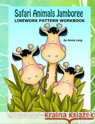 Safari Animal Jamboree: Linework Pattern Workbook Annie Lang 9781499195897 Createspace - książka