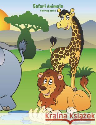 Safari Animals Coloring Book 1 Nick Snels 9781722011093 Createspace Independent Publishing Platform - książka