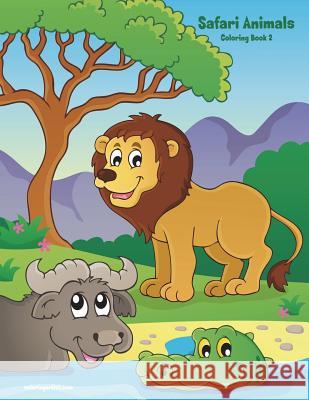 Safari Animals Coloring Book 2 Nick Snels 9781722011161 Createspace Independent Publishing Platform - książka