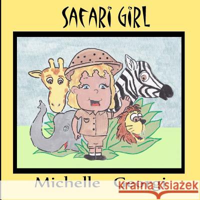 Safari Girl Michelle Georgi 9781475215861 Createspace - książka