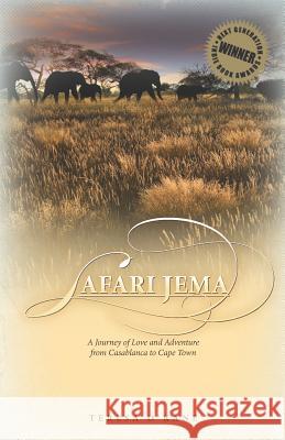 Safari Jema: A Journey of Love and Adventure from Casablanca to Cape Town Teresa O'Kane 9781463741792 Createspace - książka