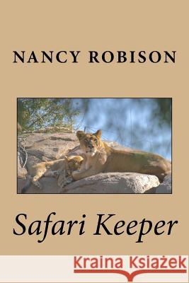 Safari Keeper Nancy Robison 9781539370154 Createspace Independent Publishing Platform - książka