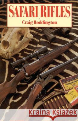 Safari Rifles Craig Boddington 9780940143494 Safari Press - książka