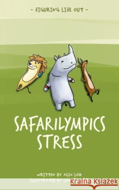 Safarilympics Stress Alex Loh 9789815044478 Marshall Cavendish International (Asia) Pte L - książka