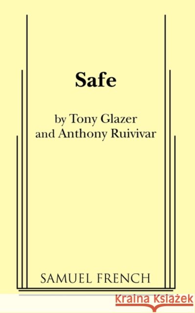 Safe Tony Glazer Anthony Ruivivar 9780573630446 Samuel French Trade - książka