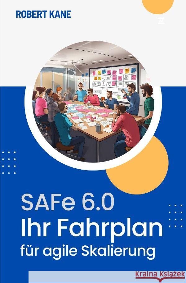 SAFe 6.0 Kane, Robert 9783757568566 epubli - książka