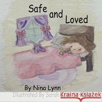 Safe and Loved Nina Lynn, Sarah Jane Schulze 9798751852870 Independently Published - książka