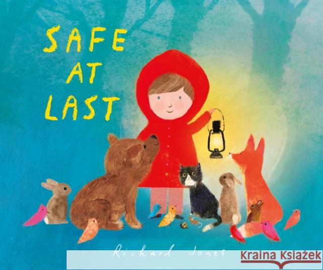 Safe at Last Richard Jones 9781406376258 Walker Books Ltd - książka