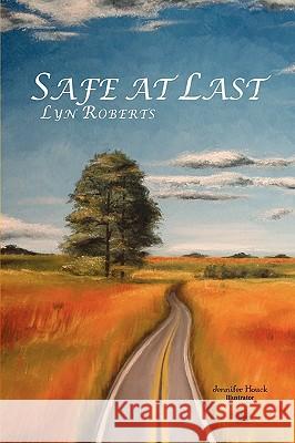 Safe at Last Lyn Roberts 9781450030144 Xlibris Corporation - książka