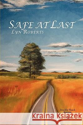 Safe at Last Lyn Roberts 9781450030151 Xlibris Corporation - książka