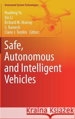 Safe, Autonomous and Intelligent Vehicles Huafeng Yu Xin Li Richard M. Murray 9783319973005 Springer - książka